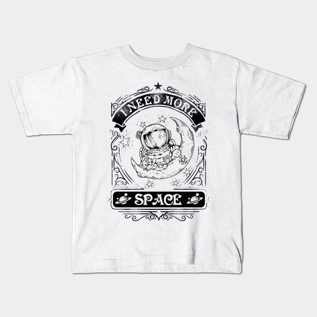 I need more space Kids T-Shirt by All About Nerds